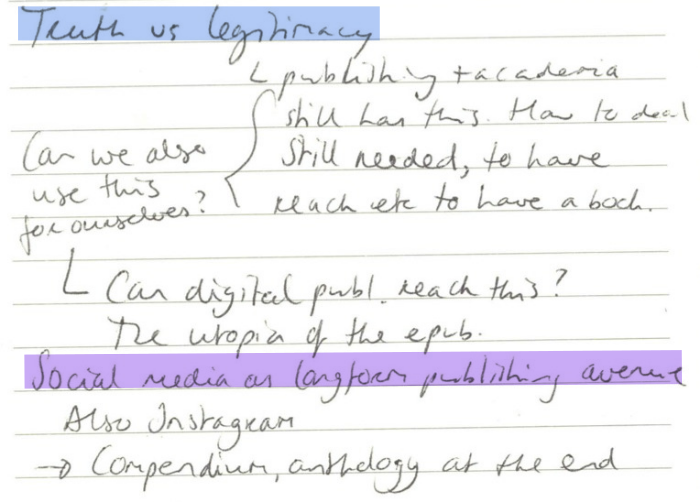 Truth vs legitimacy 🠒 publishing + academia. Still has this how to deal. Still needed, to have reach etc. to have a book. Can we also use this for ourselves? 🠒 Can digital publishing reach this? The utopia of the epub. Social media as longorm publishing avenue. Also Instagram. -> Compendium, anthology at the end.